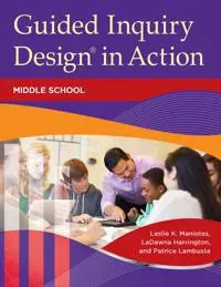 Guided Inquiry Design® in Action