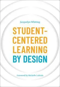 Student-Centered Learning by Design