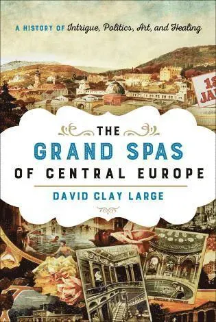 Grand Spas of Central Europe