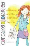 Alexis and the Perfect Recipe
