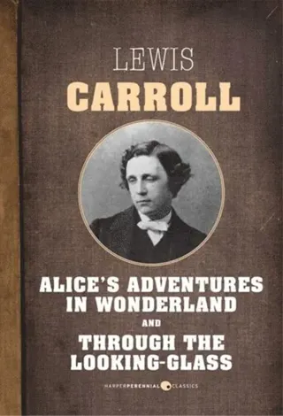Alice In Wonderland and Through The Looking Glass
