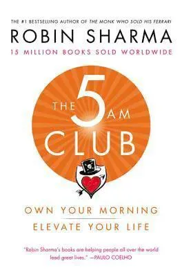 The 5am Club: Own Your Morning. Elevate Your Life.