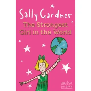 Magical Children: The Strongest Girl In The World