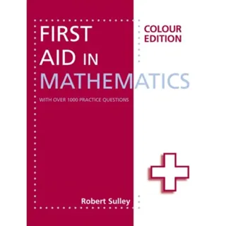 First Aid in Mathematics Colour Edition