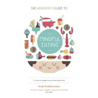 The Headspace Guide to... Mindful Eating