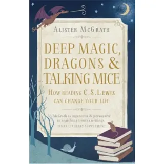 Deep Magic, Dragons and Talking Mice