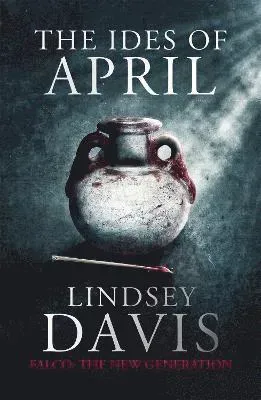 Ides of april - flavia albia 1 (falco: the new generation)