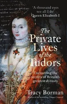 The Private Lives of the Tudors