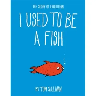 I Used to Be a Fish