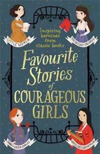 Favourite Stories of Courageous Girls