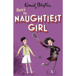 The Naughtiest Girl: Here's The Naughtiest Girl