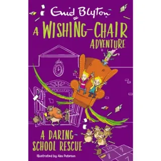 A Wishing-Chair Adventure: A Daring School Rescue