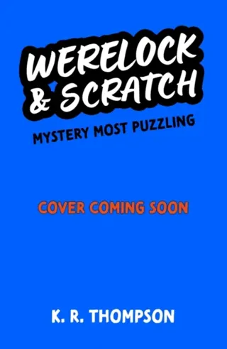 Werelock and Scratch: Mystery Most Puzzling