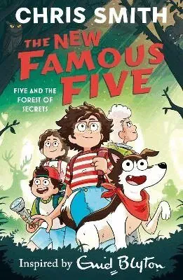 New Famous Five: Five and the Forest of Secrets