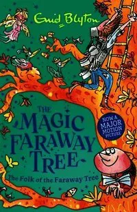 The Magic Faraway Tree: The Folk of the Faraway Tree