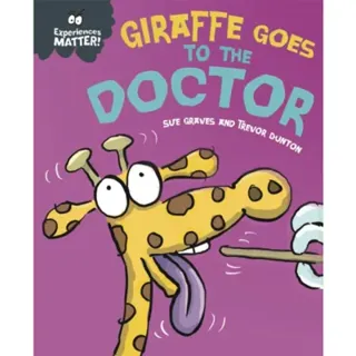 Experiences Matter: Giraffe Goes to the Doctor