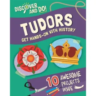 Discover and Do: Tudors