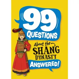 99 Questions About: The Shang Dynasty