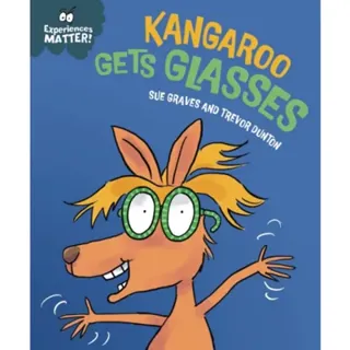 Experiences Matter: Kangaroo Gets Glasses