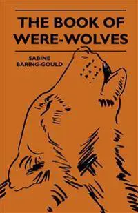 The Book Of Were-Wolves