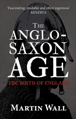 Anglo-saxon age - the birth of england