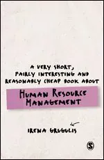 A Very Short, Fairly Interesting and Reasonably Cheap Book About Human Resource Management