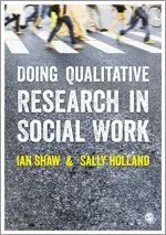 Doing Qualitative Research in Social Work