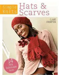 Simple Knits Hats & Scarves