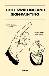Ticket-Writing And Sign-Painting