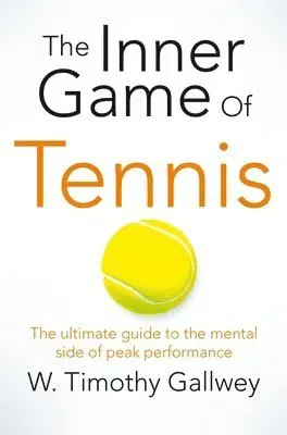 The Inner Game of Tennis : One of Bill Gates All-Time Favourite Books