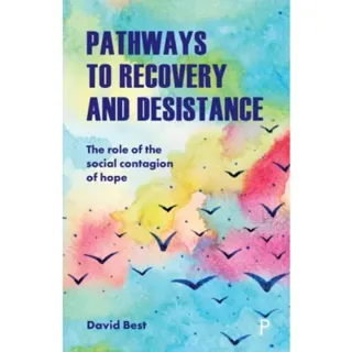 Pathways to Recovery and Desistance
