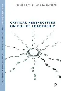 Critical Perspectives on Police Leadership