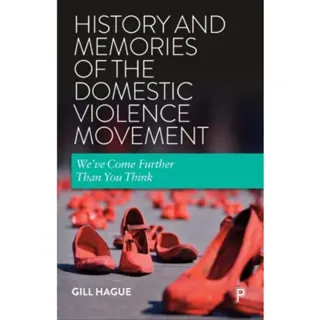 History and Memories of the Domestic Violence Movement