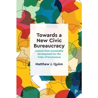 Towards a New Civic Bureaucracy
