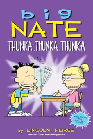 Big nate: thunka, thunka, thunka