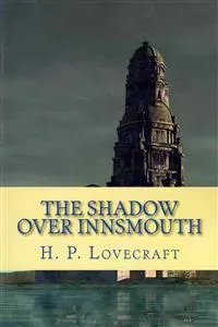 The Shadow Over Innsmouth