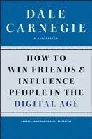 How to Win Friends and Influence People in the Digital Age