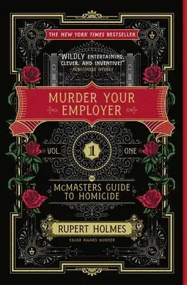 Murder Your Employer: The McMasters Guide to Homicide