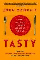 Tasty: The Art and Science of What We Eat