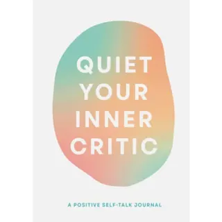Quiet Your Inner Critic