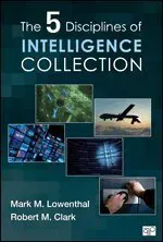 The Five Disciplines of Intelligence Collection