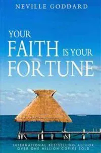 Your Faith Is Your Fortune