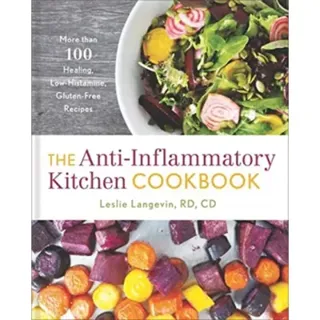 The Anti-Inflammatory Kitchen Cookbook