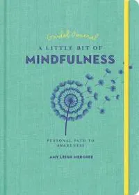 Little Bit of Mindfulness Guided Journal, A