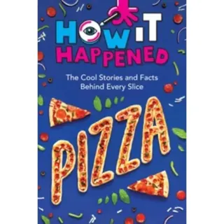 How It Happened! Pizza