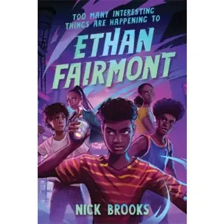 Too Many Interesting Things Are Happening to Ethan Fairmont