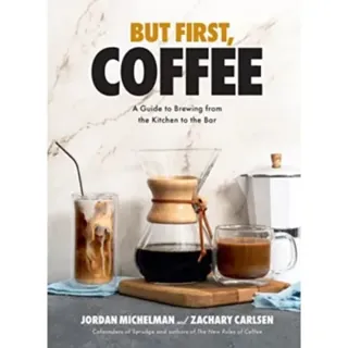 But First, Coffee
