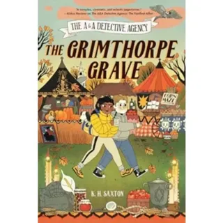 The A&A Detective Agency: The Grimthorpe Grave