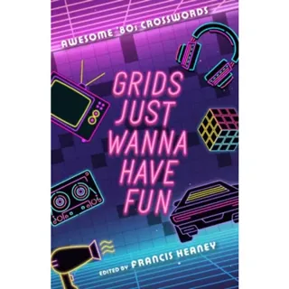 Grids Just Wanna Have Fun
