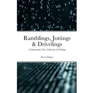 Ramblings, Jottings & Drivelings